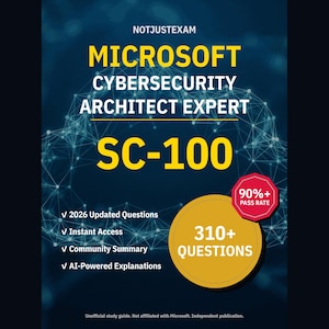 Microsoft Cybersecurity Architect Expert SC-100 Practice Questions: 310+ AI Explanations, Community Answers (Instant Download)