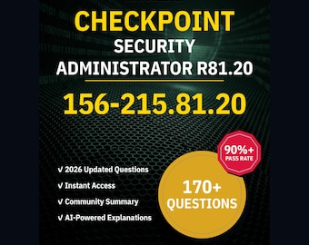 CheckPoint Security Administrator R81.20 156-215.81.20 Practice Questions: 170+ AI Explanations, Community Answers (Instant Download)