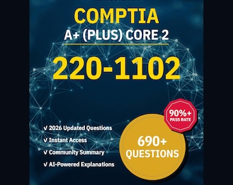 CompTIA A+ (Plus) Core 2 220-1102 Practice Questions: 690+ AI Explanations, Community Answers
