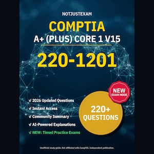 220-1201 Practice Test 2026 - CompTIA A+ Core 1 V15: 220+ Questions, AI Explanations