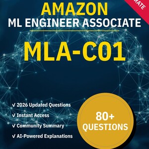 MLA-C01 ML Engineer Associate 80+ Interactive Practice Questions with AI Explanations | Amazon Study Guide