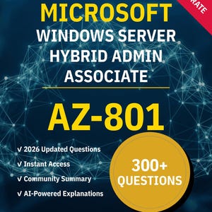 May include: A book cover with a dark blue background features the text "MICROSOFT WINDOWS SERVER HYBRID ADMIN ASSOCIATE" and "AZ-801" in yellow. A red banner reads "90%+ PASS RATE." A gold circle states "300+ QUESTIONS."