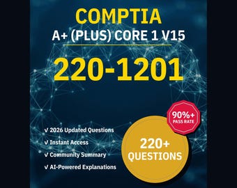 CompTIA A+ (Plus) Core 1 V15 220-1201 Övningsfrågor: 220+ AI-förklaringar, community-svar