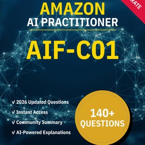 AIF-C01 AI Practitioner 140+ Interactive Practice Questions with AI Explanations | Amazon Study Guide