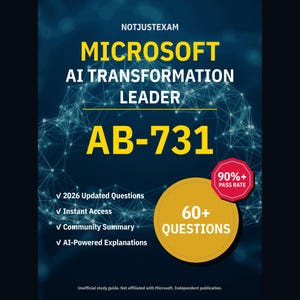 Microsoft AI Transformation Leader AB-731 Practice Questions: 60+ Answer Explanations, Community Answers (Instant Download)