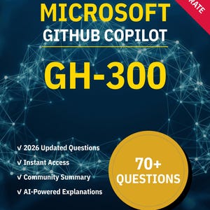 Microsoft GH-300 GitHub Copilot Practice Test | 2026 Updated Questions, AI Explanations | NotJustExam