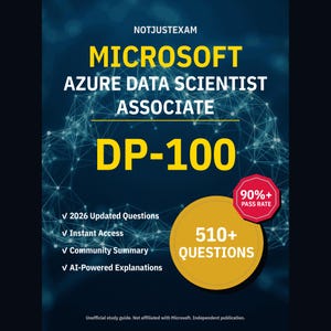 Microsoft Azure Data Scientist Associate DP-100 Practice Questions: 510+ AI Explanations, Community Answers