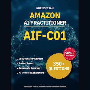 Amazon AI Practitioner AIF-C01 Practice Questions: 350+ Answer Explanations, Community Answers (Instant Download)