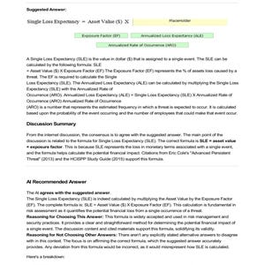 CSSLP Question Bank: Single Loss Expectancy (SLE) formula. SLE = Asset Value x Exposure Factor (EF). Risk assessment, security practices, financial impact of threats. Study materials and discussion summary included.