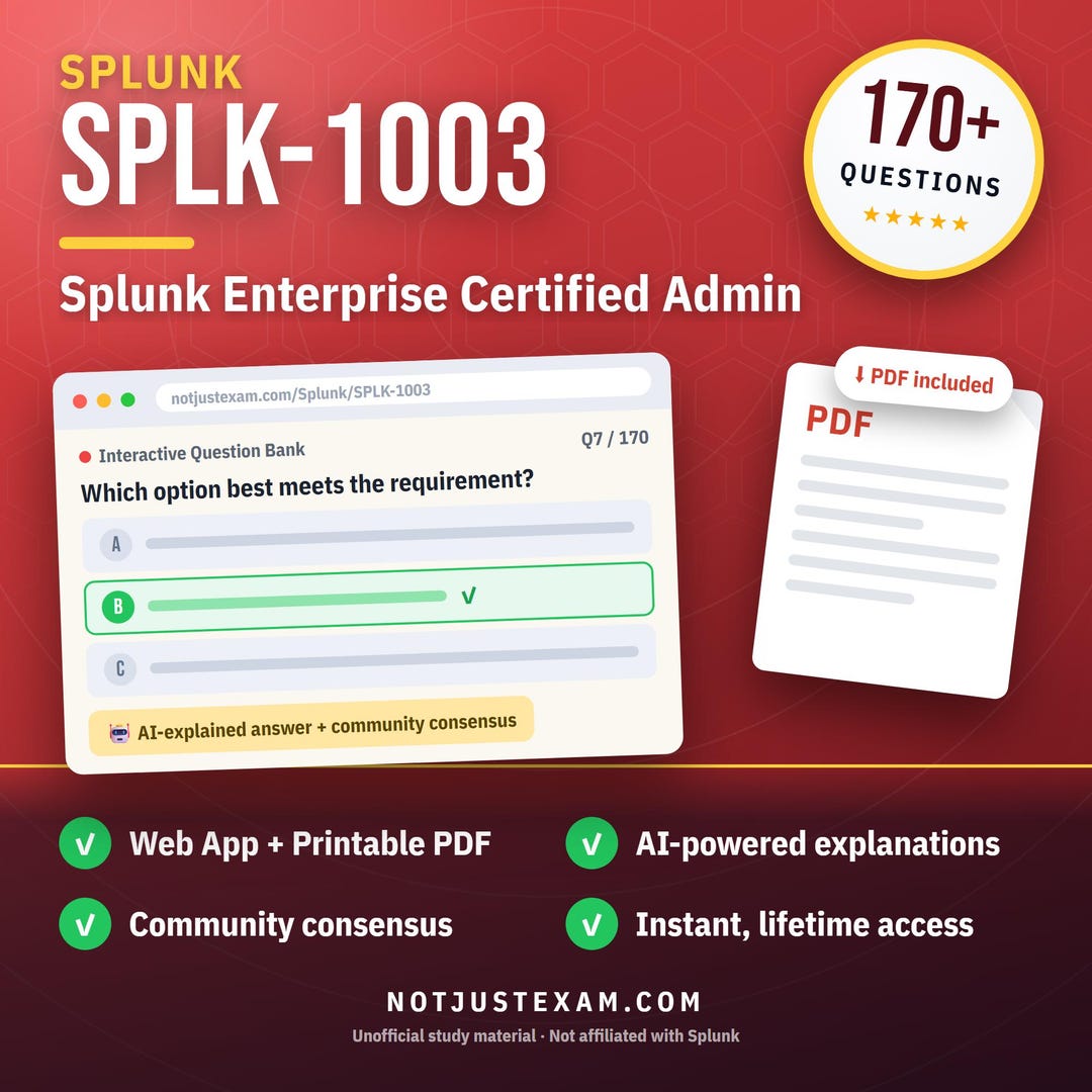 Splunk Enterprise Certified Admin SPLK-1003 Practice Questions: 170+ AI ...