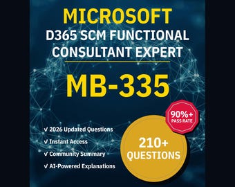 Microsoft D365 SCM Functional Consultant Expert MB-335 Övningsfrågor: 210+ svarförklaringar, communitysvar