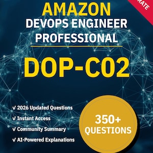 DOP-C02 DevOps Engineer Professional 350+ Interactive Practice Questions with AI Explanations | Amazon Study Guide