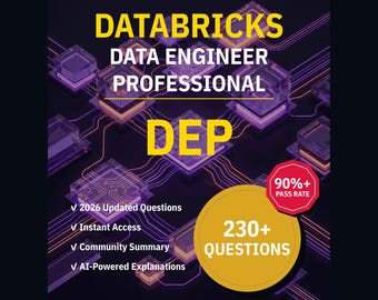 Databricks Data Engineer Professional DEP Practice Questions: 230+ AI Explanations, Community Answers (Instant Download)