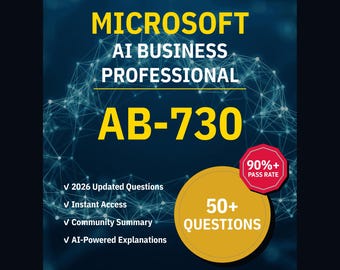 Microsoft AI Business Professional AB-730 Practice Questions: 50+ Answer Explanations, Community Answers (Instant Download)