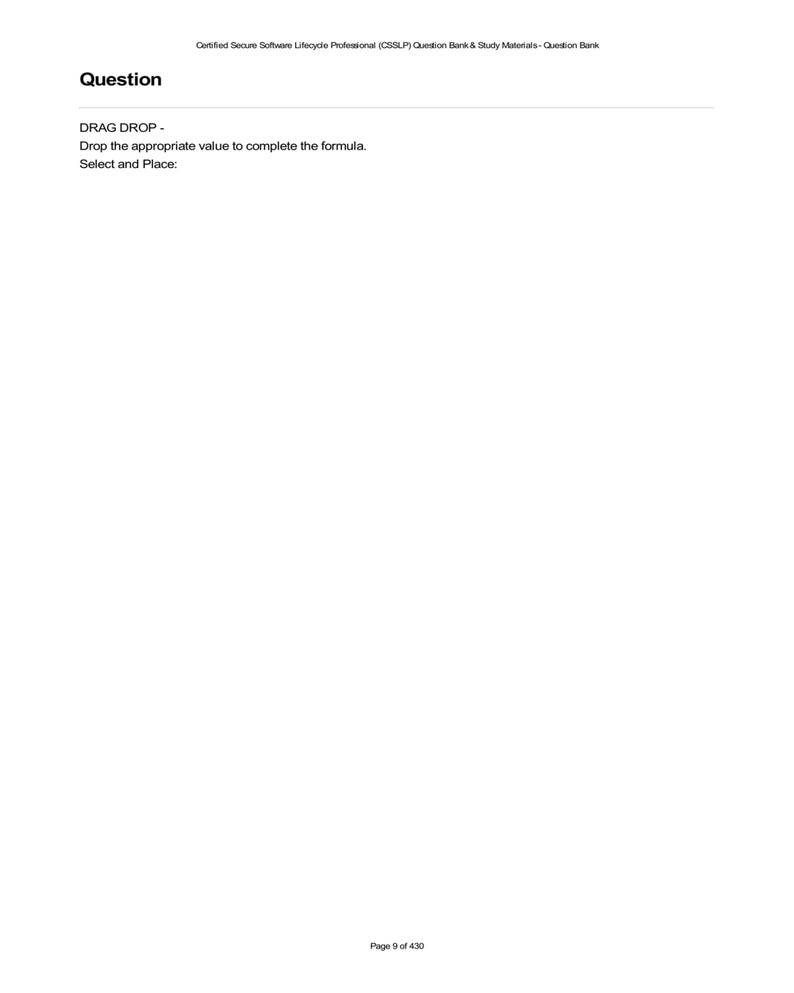 CSSLP Question Bank - Drag & Drop question example. Study materials for Certified Secure Software Lifecycle Professional exam. Page 9 of 430.