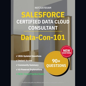Data-Con-101 Practice Test 2026 - Salesforce Certified Data Cloud Consultant: 90+ Questions, AI Explanations