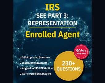 IRS Enrolled Agent Special Enrollment Exam Part 3 Practice Questions: 230+ AI Explanations, IRS-Cited (Instant Download)