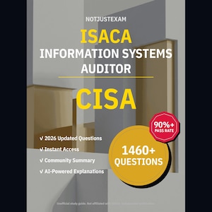 ISACA Information Systems Auditor CISA Practice Questions: 1460+ Answer Explanations, Community Answers (Instant Download)
