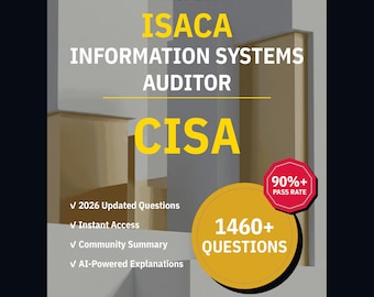 ISACA Information Systems Auditor CISA Practice Questions: 1460+ Answer Explanations, Community Answers (Instant Download)
