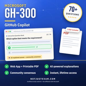 Microsoft GitHub Copilot GH-300 Practice Questions: 70+ AI Explanations, Community Answers (Instant Download)