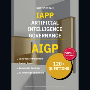 IAPP Artificial Intelligence Governance AIGP Practice Questions: 120+ Answer Explanations, Community Answers (Instant Download)