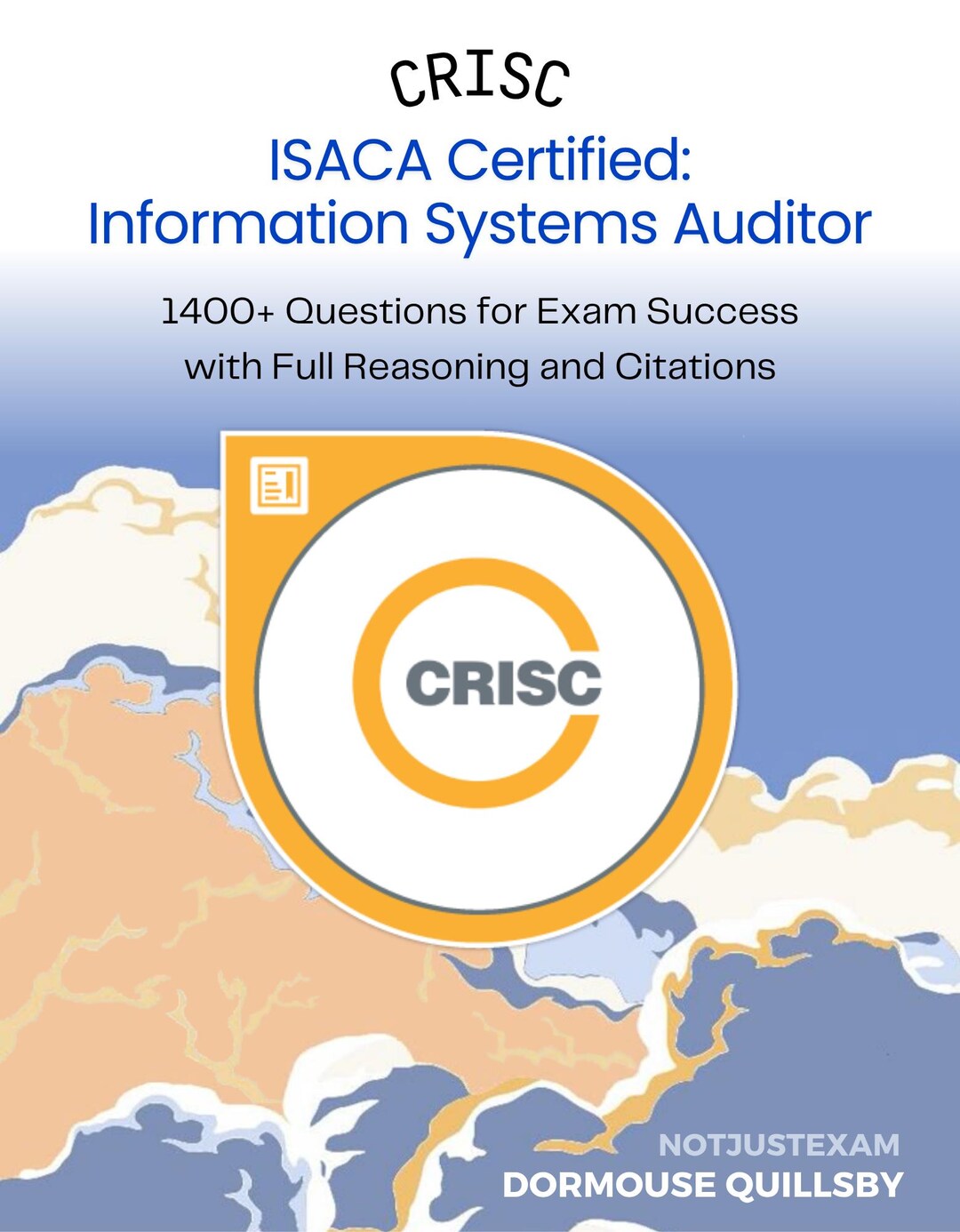 Isaca Study Notes CRISC Risk and Info Systems Control 1420+ Interactive Practice ...