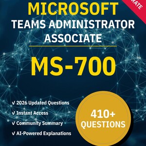MS-700 Teams Administrator Associate 410+ Interactive Practice Questions with AI Explanations | Microsoft Study Guide
