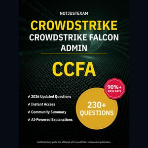 CrowdStrike Falcon Admin CCFA Practice Questions: 230+ AI Explanations, Community Answers (Instant Download)
