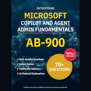 May include: A study guide cover titled NOTJUSTEXAM MICROSOFT COPILOT AND AGENT ADMIN FUNDAMENTALS AB-900. It features a dark blue background with a white network graphic, yellow text, a red badge stating 90%+ PASS RATE, and 70+ QUESTIONS in a yellow circle.