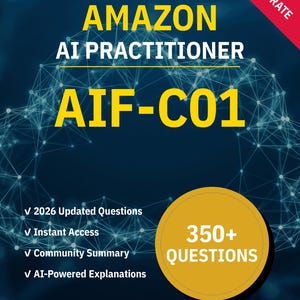 AIF-C01 AWS AI Practitioner / Prueba de práctica 2026 / Preparación interactiva por NotJustExam