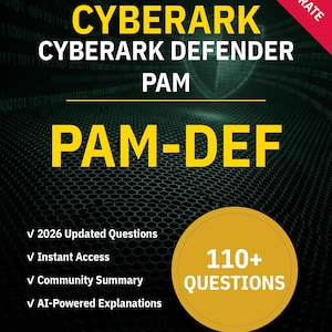 PAM-DEF CyberArk Defender 110+ Interactive Practice Questions with AI Explanations | CyberArk Study Guide