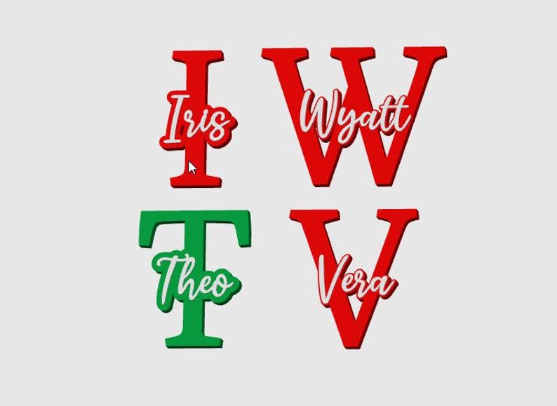 May include: Four wooden letter cutouts in red and green, each with a name in a cursive font. The letters are I, W, T, and V, with the names Iris, Wyatt, Theo, and Vera. The names are in white with a red or green outline.