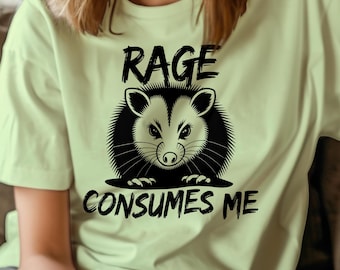 Rage Consumes Me Opossum PNG/SVG Shirt, Funny Shirt PNG Design, Sarcastic Shirt, Gift for Her/Him, Printable Shirt, Instant Download
