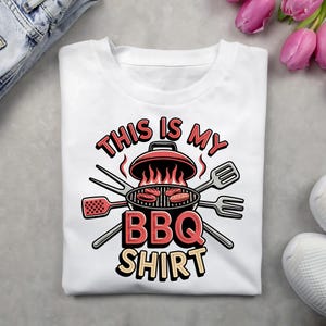 This is my BBQ Shirt PNG, Summer Vibes Shirt PNG Design, Gift for Him/Her, Printable Sublimation Design, Instant Download