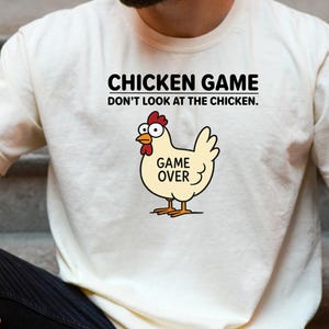 Comfort Colors® Chicken Game Shirt, Don&#39;t Look At The Chicken T-Shirt, Game Over Shirt, Chicken Lover Gift, Funny Chicken Game Shirt