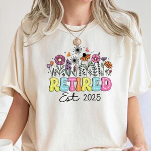 Comfort Colors® Retired 2025 Shirt, Hello Retirement Est. 2025 Tee, Cute Retire Shirts, Retirement Party Shirt, Gift for Retired Women Tee