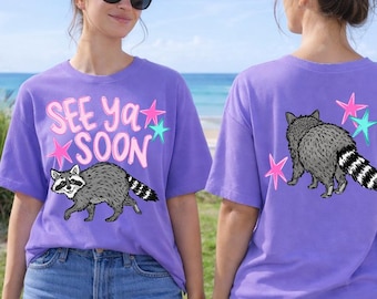 Last Day of School T-Shirt, See Ya Soon Raccoon Teacher Summer Tee, End of Year Teacher Shirt, Teacher Gift Tee