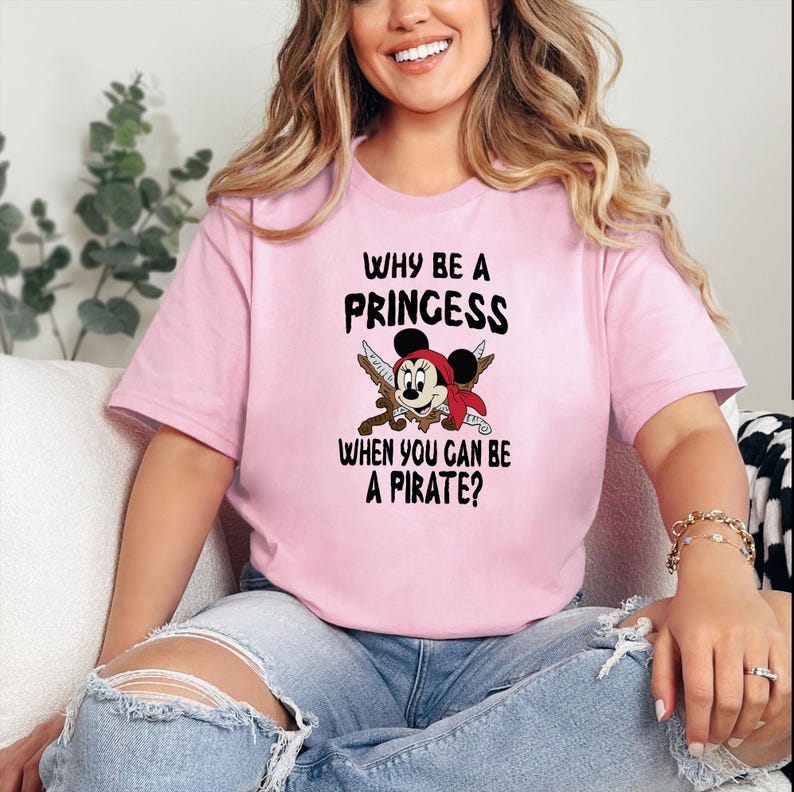 Why Be A Princess T-Shirt, Pirate Minnie Mouse Sweatshirt, Funny Quote Hoodie, Disney Travel Shirt Bild 9