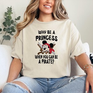Why Be A Princess T-Shirt, Pirate Minnie Mouse Sweatshirt, Funny Quote Hoodie, Disney Travel Shirt Bild 7