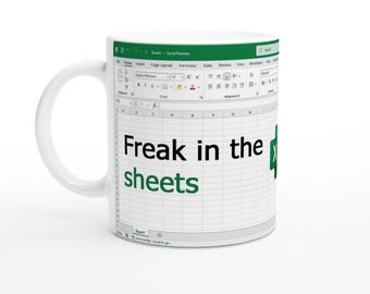 Freak in the Sheets - Tasse en céramique blanche de 11 oz Excel