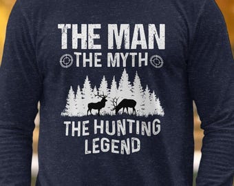 Man Myth Hunting Legend Shirt, Funny Hunting Shirt, Fathers Day Gift, Gift for Boyfriend, Husband Gift, Deer or Duck Hunting Shirt Husband