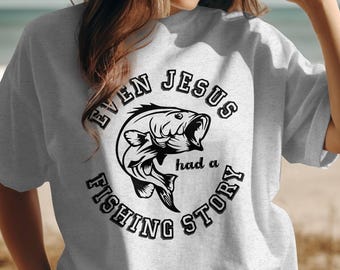 Jesus Fishing Story Shirt: Christian Angler Gift Tee