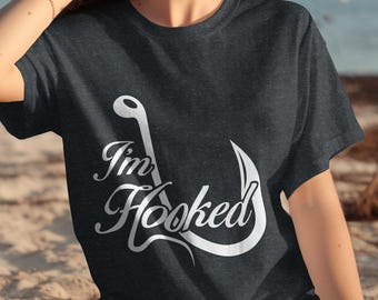 I'm Hooked Fishing Shirt: Angler Gift Tee