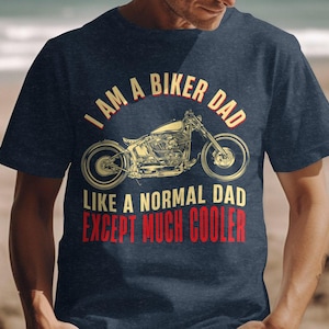 Biker Dad Shirt, Like A Normal Dad Motorcycle Shirt, Gift for Grandpa, Motorbike Shirt, Biker Papa Tshirt, Fathers Day Gift, Riding Shirt