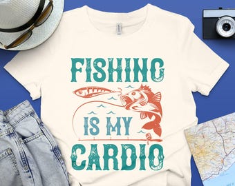 Fishing Is My Cardio Shirt, Funny Fisherman T-Shirt Funny Shirts For Dad, Funny Angler Shirt Gifts for Men Angling Shirts Funny Fisher