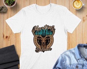 Deer Hunting Balance Shirt: Hunter Dad Gift