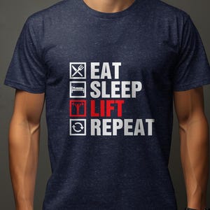 Eat Sleep Lift Repeat Shirt, Gym Shirt, Workout Shirt, Workout Motivation, Gym Gift, Gym Apparel, Exercise Shirt, Weightlifting Shirt
