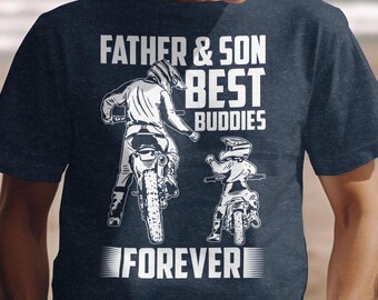 Father & Son Motocross Buddies Shirt: Motorcycle Dad Biker Gift