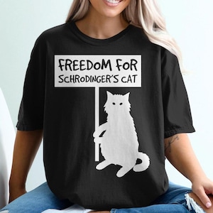 Schrödinger's Cat Shirt, Schrodinger's Cat Tshirt, Physics Shirt, Quantum Shirt, Scientist Gift, Cat Lover, Funny Cat Science Shirt