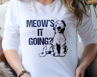 Meow's It Going Cat Shirt: Funny Cat Pun Tee